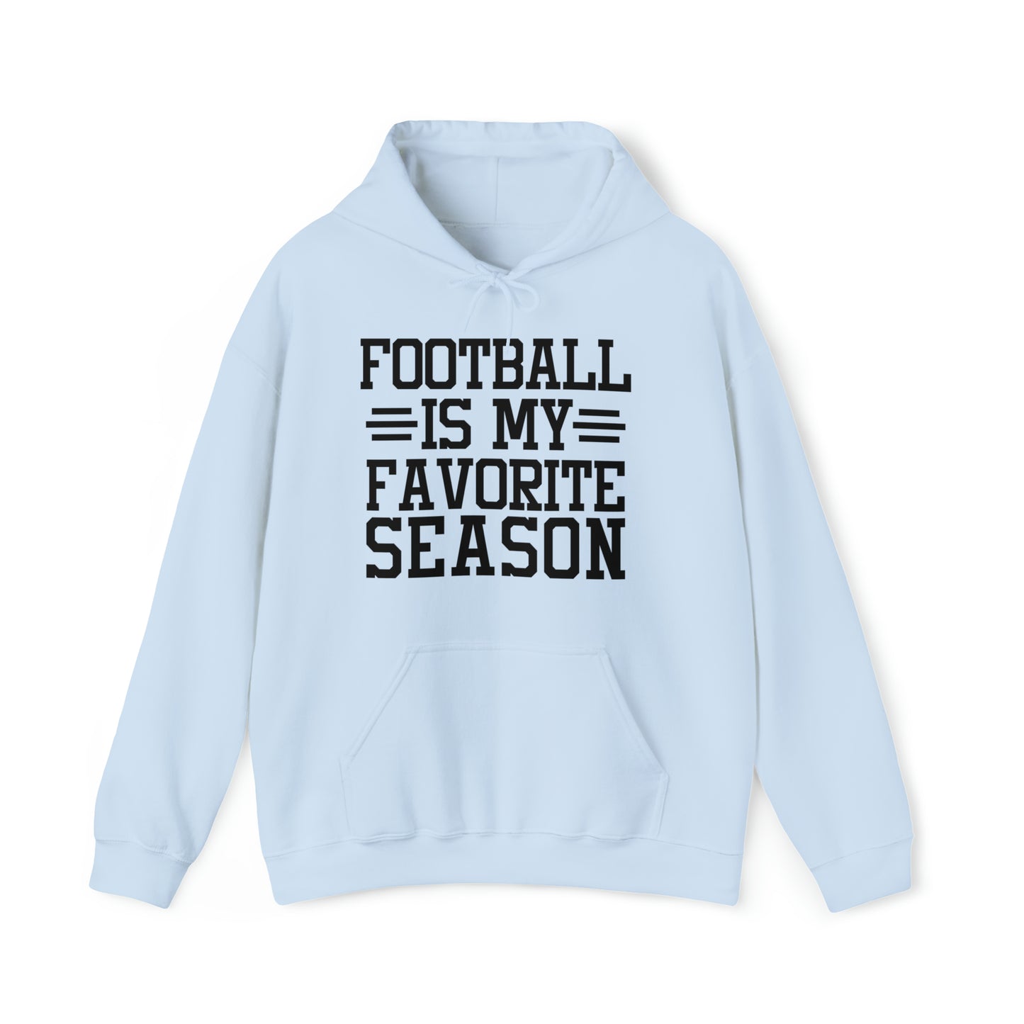 FOOTBALL is my Favorite Season Hoodie