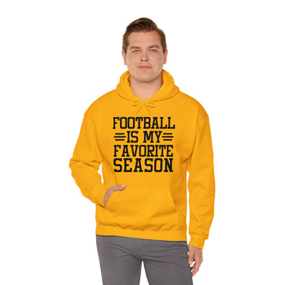 FOOTBALL is my Favorite Season Hoodie