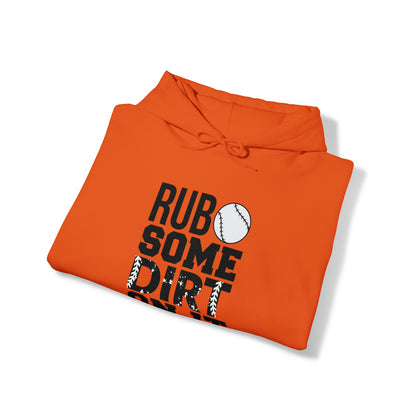 Rub Some Dirt On It - Baseball - Hoodie