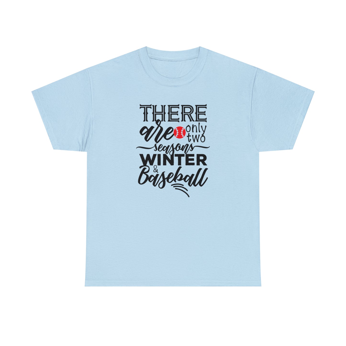 Two Seasons - Baseball - T-Shirt