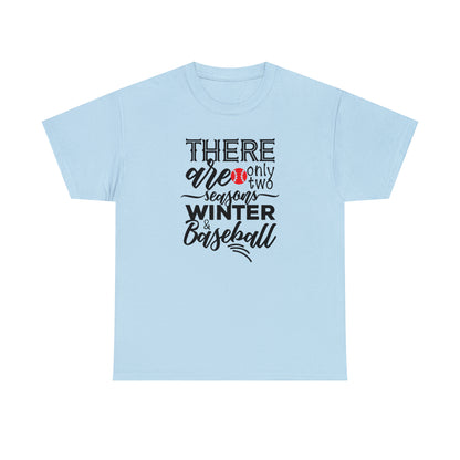 Two Seasons - Baseball - T-Shirt