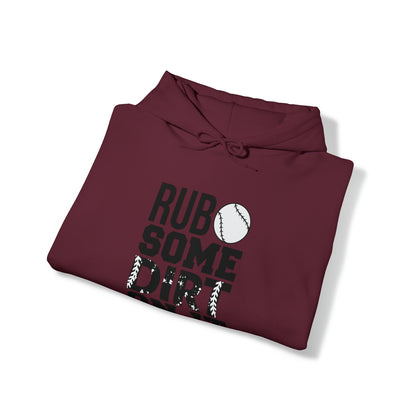 Rub Some Dirt On It - Baseball - Hoodie