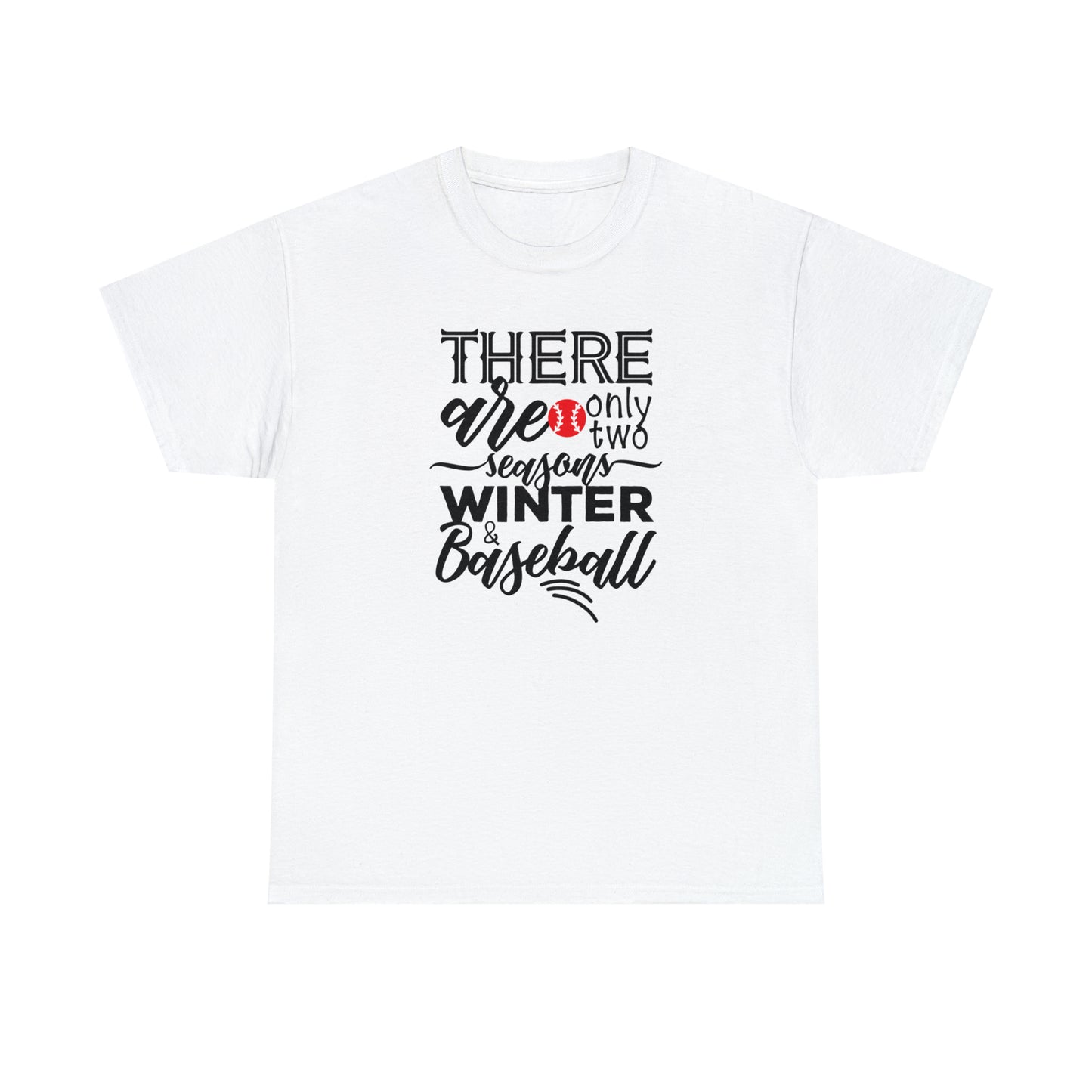 Two Seasons - Baseball - T-Shirt