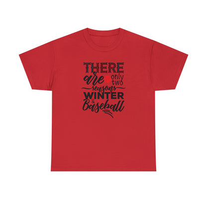 Two Seasons - Baseball - T-Shirt