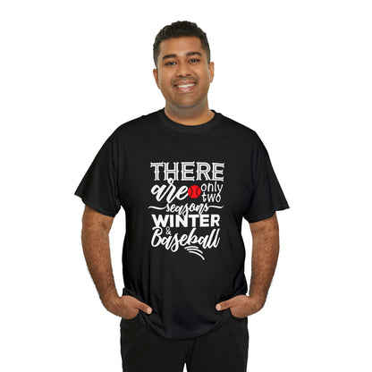 Two Seasons - Baseball - T-Shirt