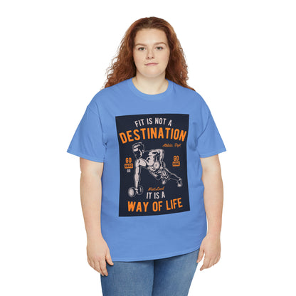 Fitness is not a Destination - T-Shirt