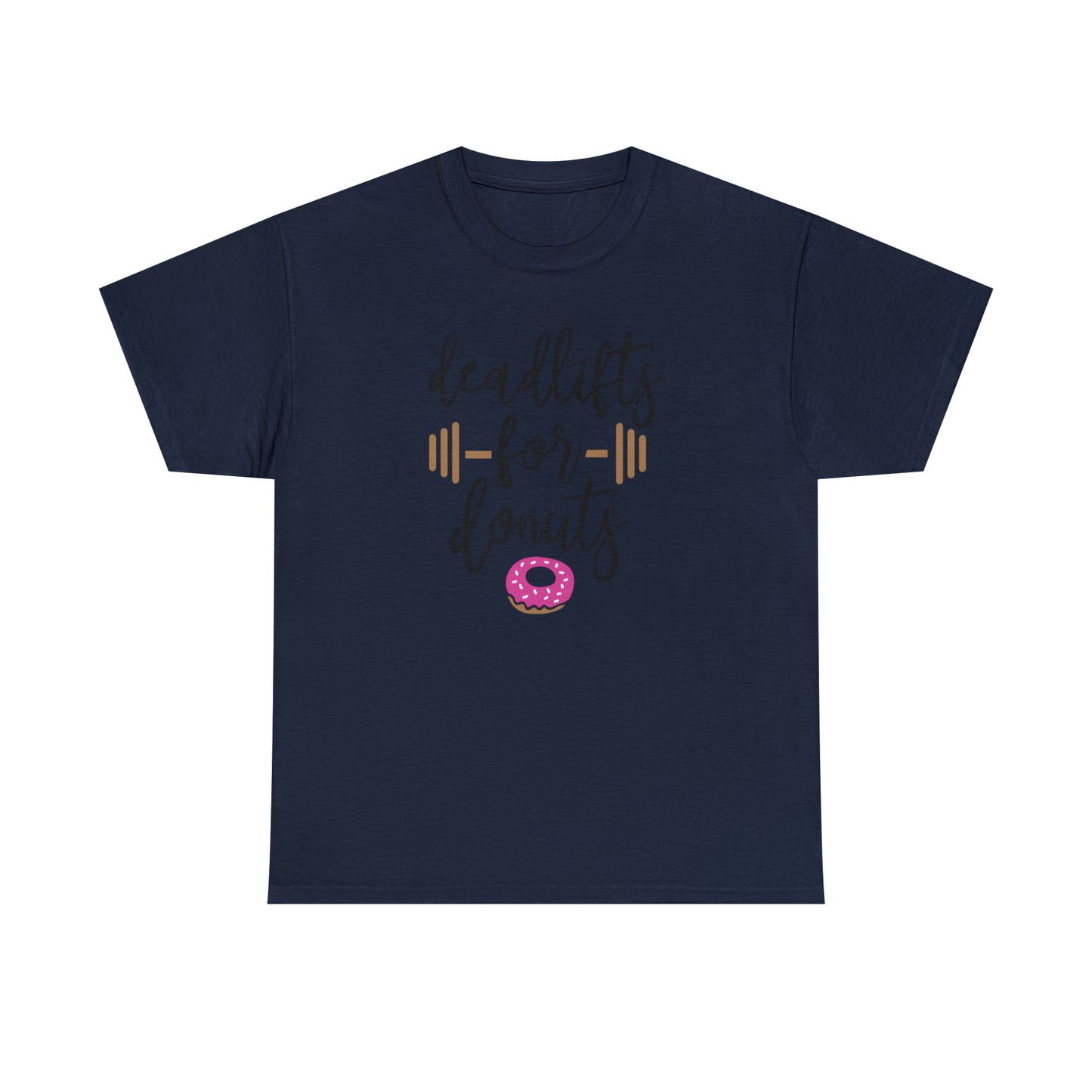 Deadlifts For Donuts - T-Shirt