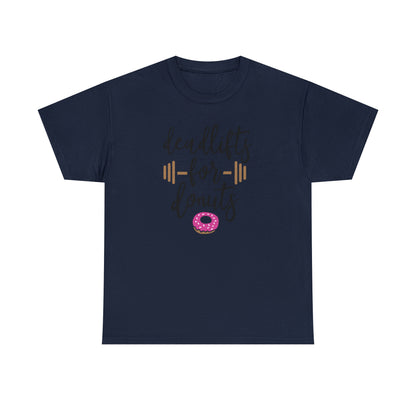 Deadlifts For Donuts - T-Shirt