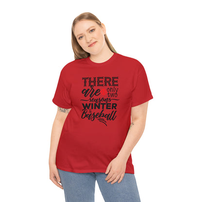 Two Seasons - Baseball - T-Shirt