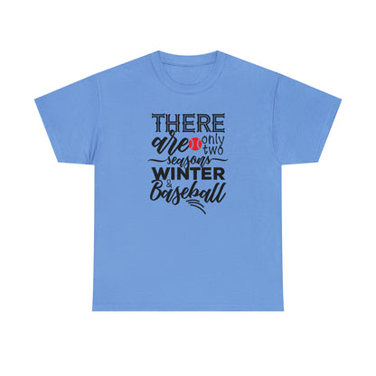 Two Seasons - Baseball - T-Shirt