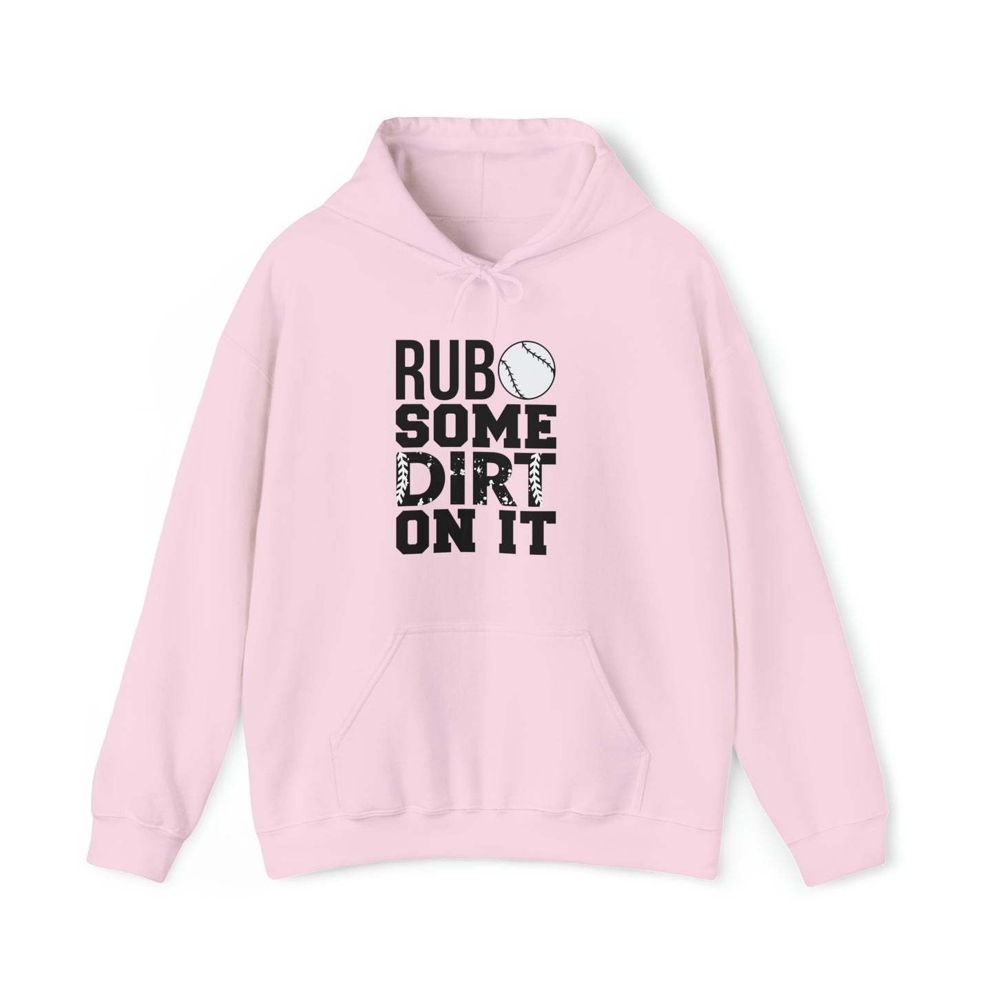 Rub Some Dirt On It - Baseball - Hoodie