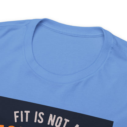 Fitness is not a Destination - T-Shirt