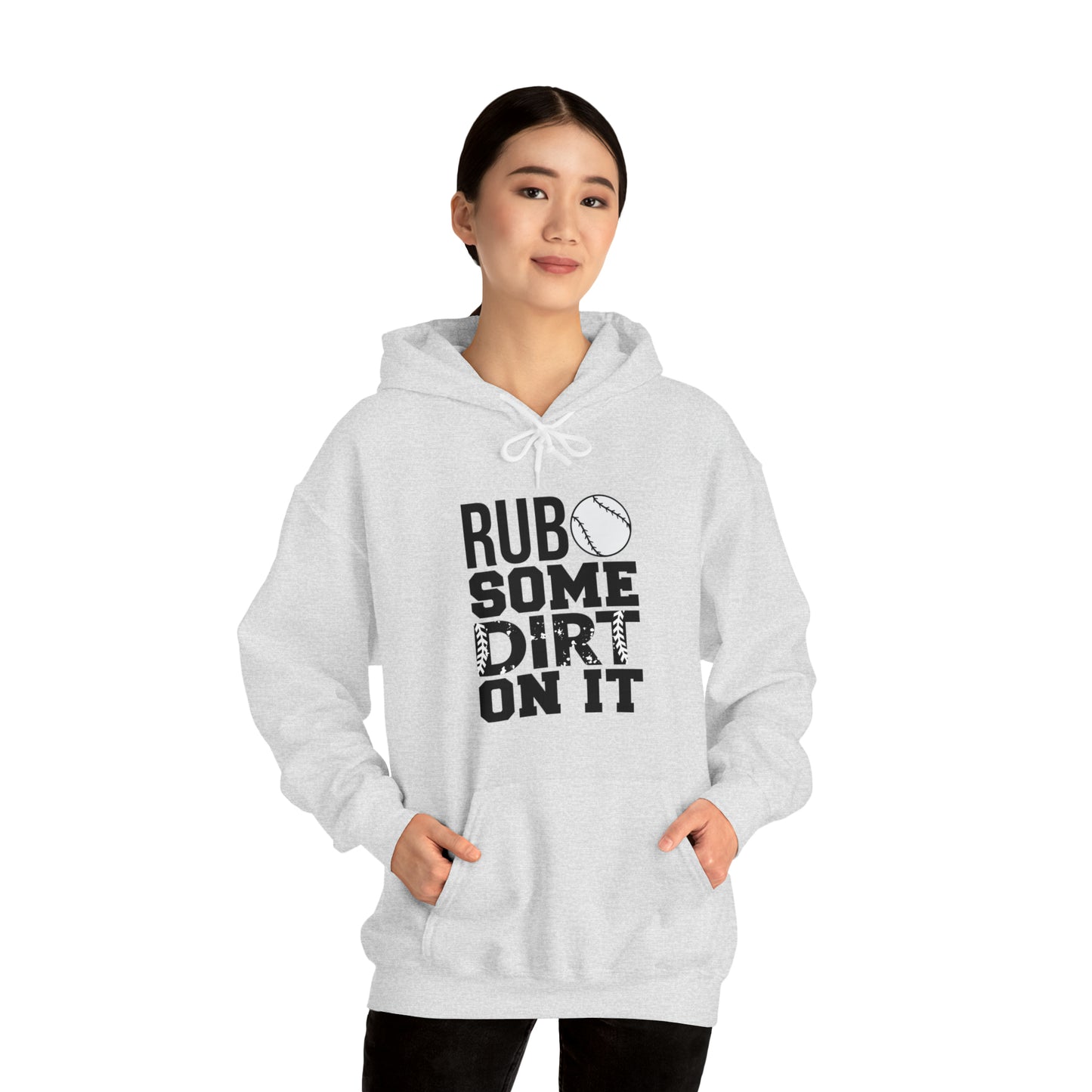 Rub Some Dirt On It - Baseball - Hoodie