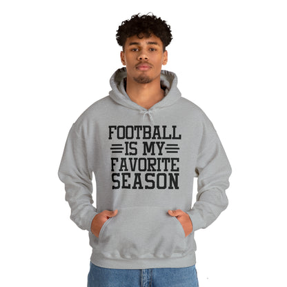 FOOTBALL is my Favorite Season Hoodie