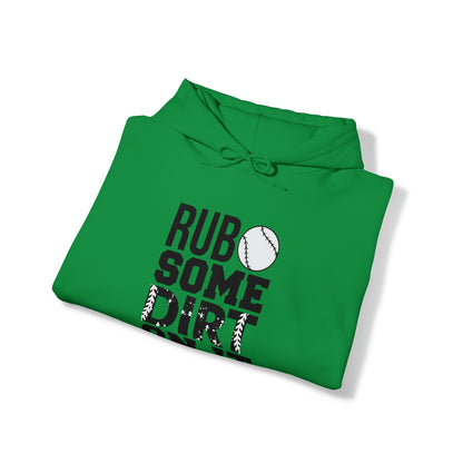 Rub Some Dirt On It - Baseball - Hoodie