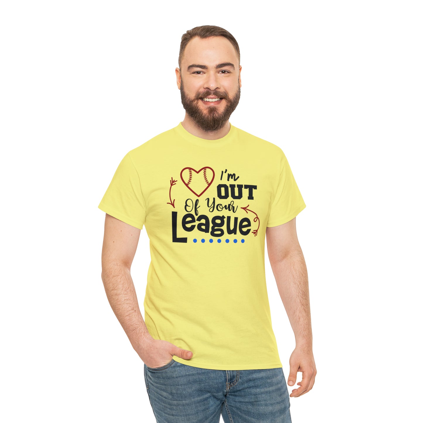 Out of Your League - T-Shirt