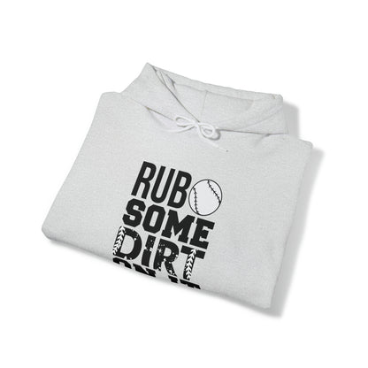 Rub Some Dirt On It - Baseball - Hoodie