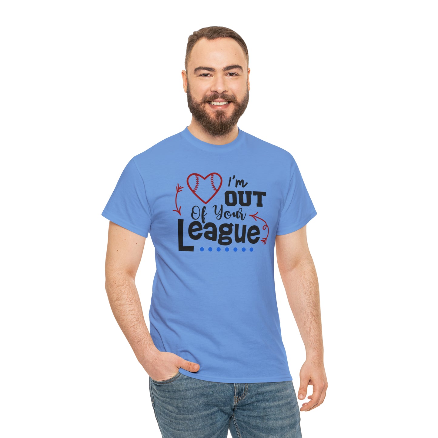 Out of Your League - T-Shirt