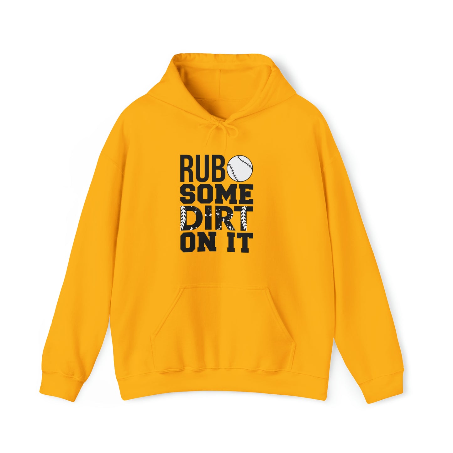 Rub Some Dirt On It - Baseball - Hoodie