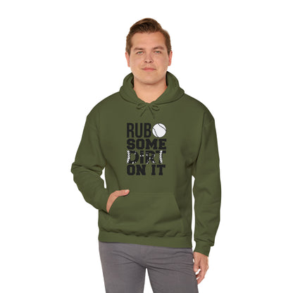 Rub Some Dirt On It - Baseball - Hoodie