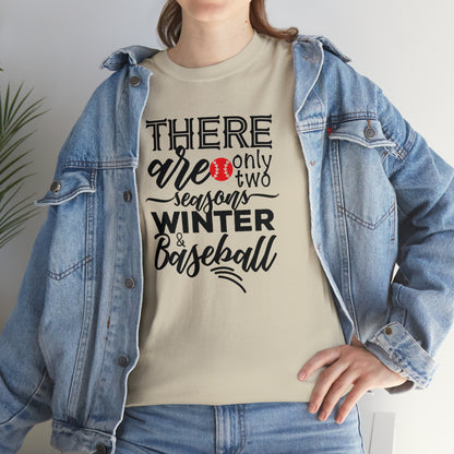 Two Seasons - Baseball - T-Shirt