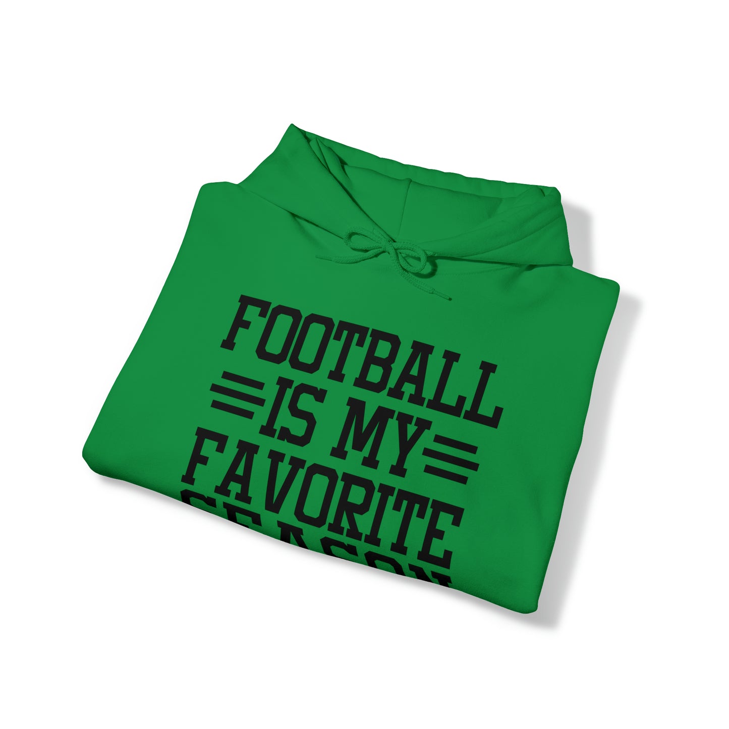 FOOTBALL is my Favorite Season Hoodie