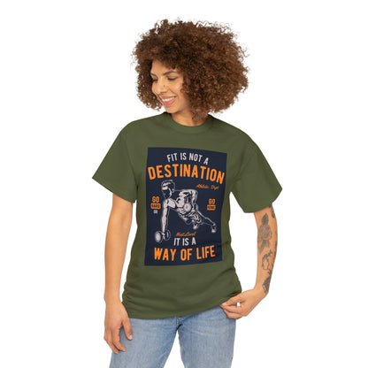 Fitness is not a Destination - T-Shirt