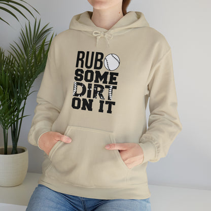 Rub Some Dirt On It - Baseball - Hoodie