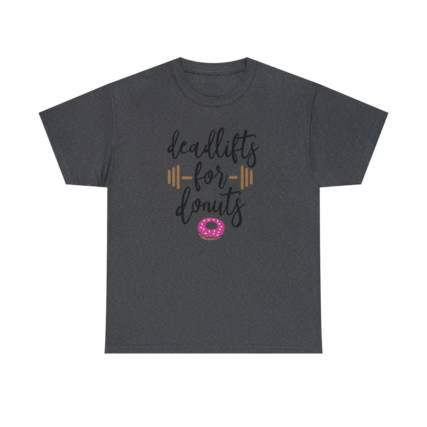 Deadlifts For Donuts - T-Shirt