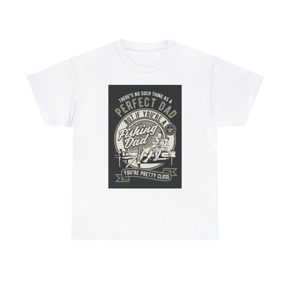 Perfect Fishing Dad - T-Shirt