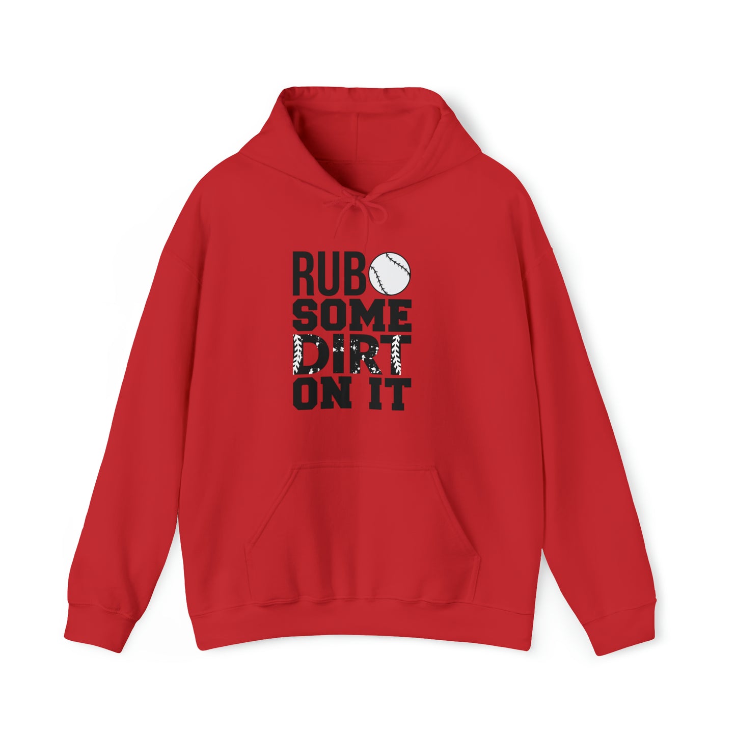 Rub Some Dirt On It - Baseball - Hoodie