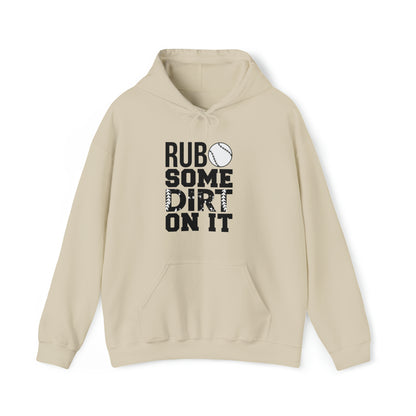 Rub Some Dirt On It - Baseball - Hoodie