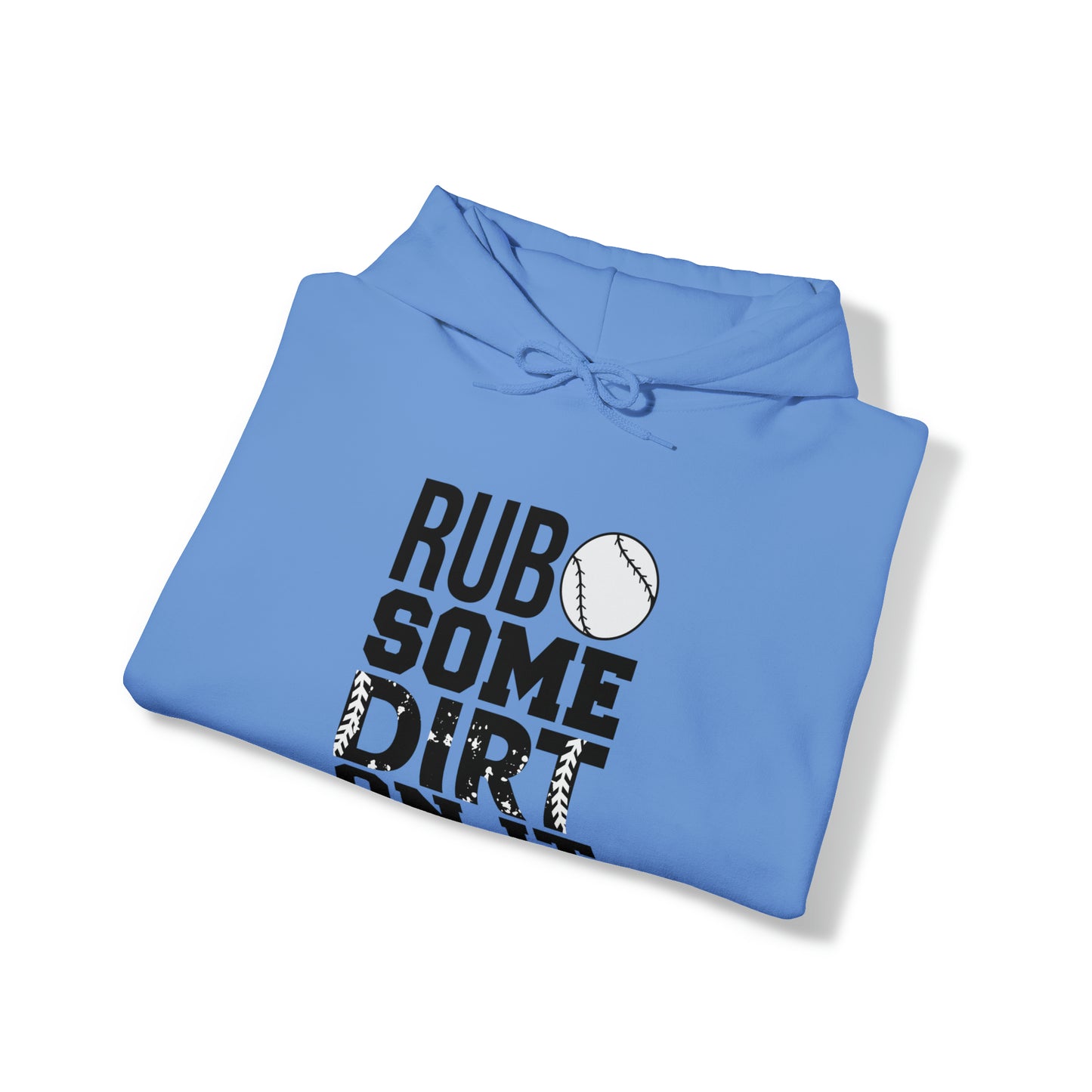 Rub Some Dirt On It - Baseball - Hoodie