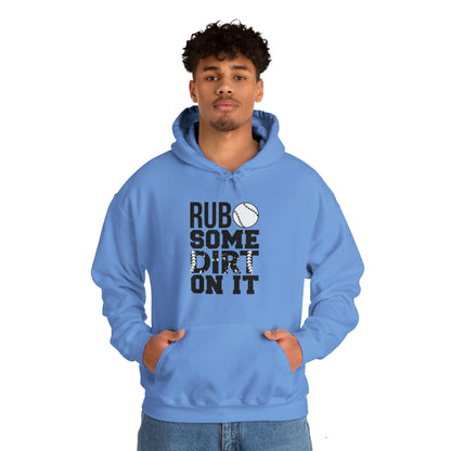 Rub Some Dirt On It - Baseball - Hoodie