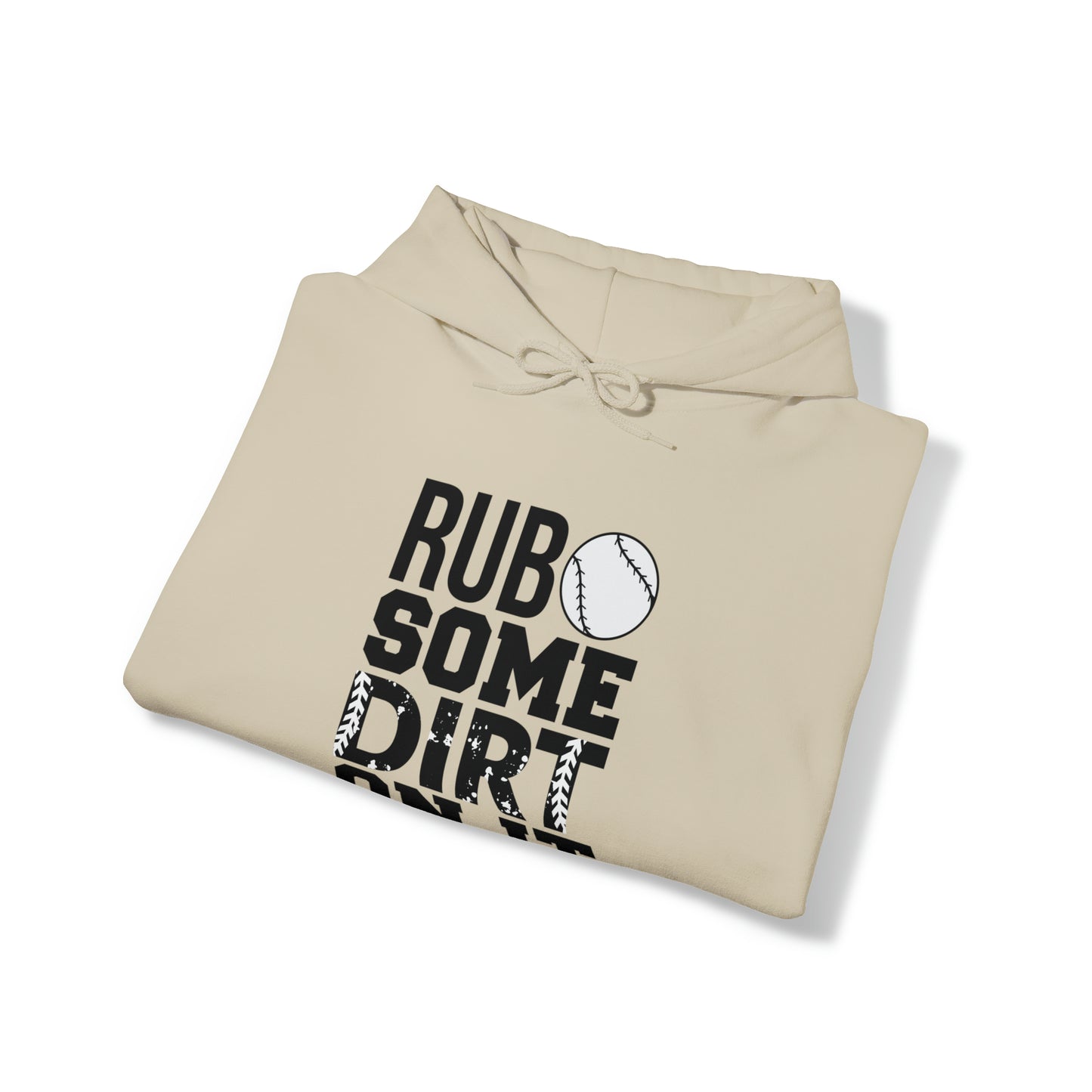 Rub Some Dirt On It - Baseball - Hoodie