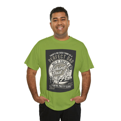 Perfect Fishing Dad - T-Shirt