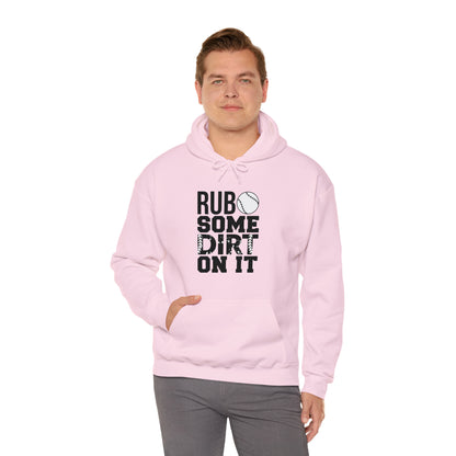 Rub Some Dirt On It - Baseball - Hoodie