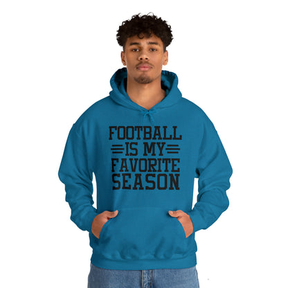 FOOTBALL is my Favorite Season Hoodie