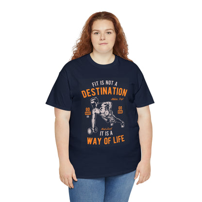 Fitness is not a Destination - T-Shirt