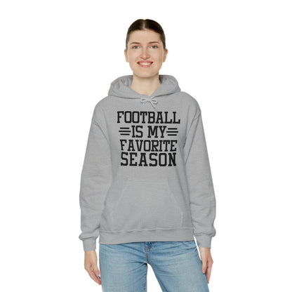 FOOTBALL is my Favorite Season Hoodie