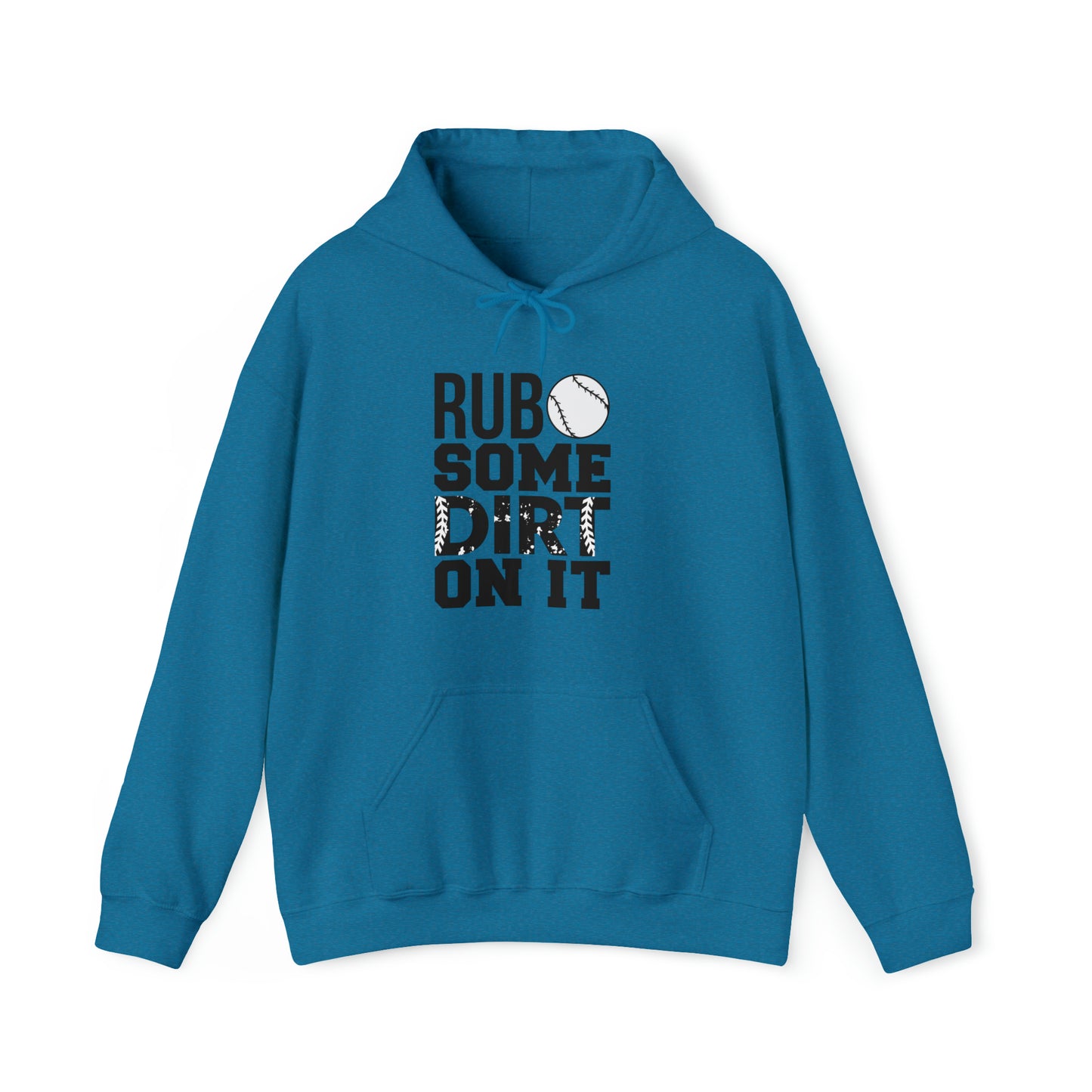 Rub Some Dirt On It - Baseball - Hoodie