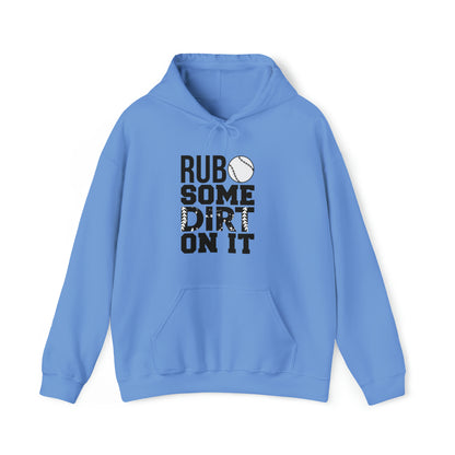 Rub Some Dirt On It - Baseball - Hoodie