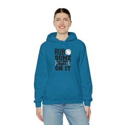 Rub Some Dirt On It - Baseball - Hoodie