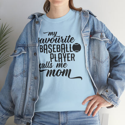 Favorite Player Calls Me Mom - T-Shirt