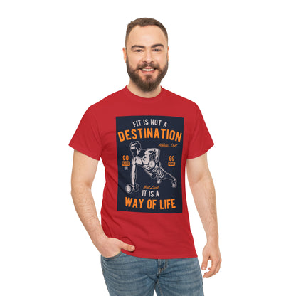 Fitness is not a Destination - T-Shirt