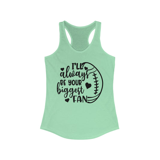 Always the Biggest Fan - Football - Women's Racerback Tank