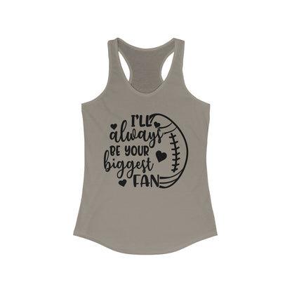 Always the Biggest Fan - Football - Women's Racerback Tank