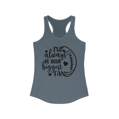 Always the Biggest Fan - Football - Women's Racerback Tank