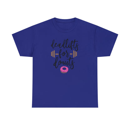 Deadlifts For Donuts - T-Shirt