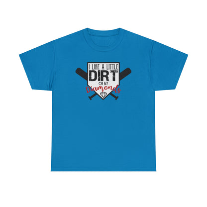 Dirt on my Diamonds - Baseball - T-Shirt